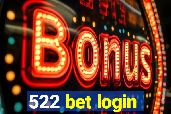 522 bet login